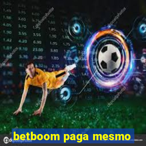 betboom paga mesmo